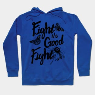 Fight the Good Fight with Butterflies and Flower Hoodie